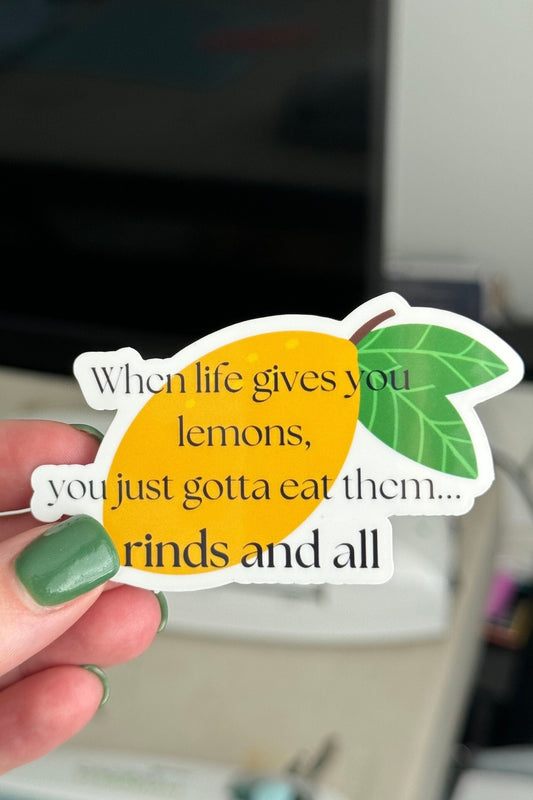 When Life Gives You Lemons Sticker