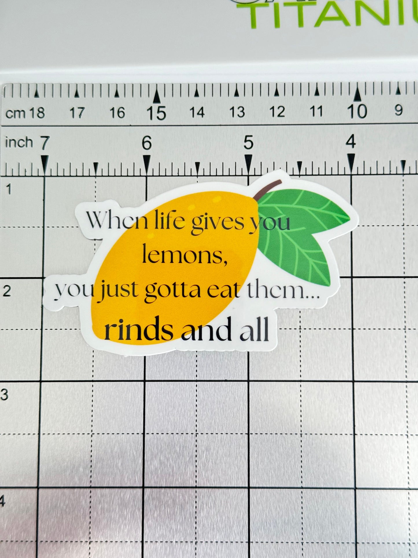 When Life Gives You Lemons Sticker